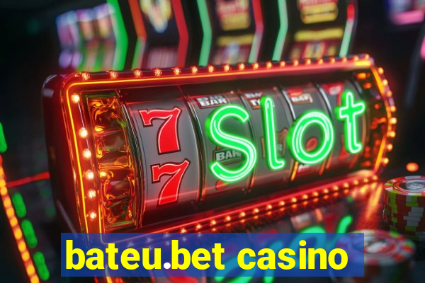 bateu.bet casino